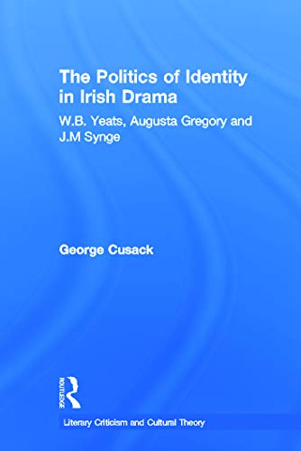 Beispielbild fr The Politics of Identity in Irish Drama zum Verkauf von Blackwell's