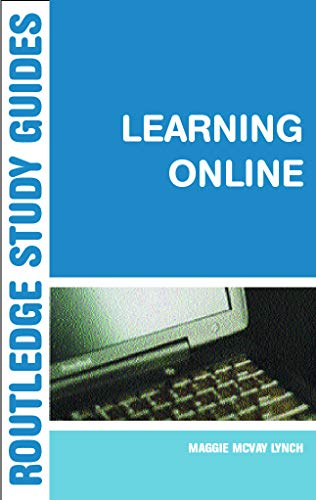 9780415700009: Learning Online: A Guide to Success in the Virtual Classroom