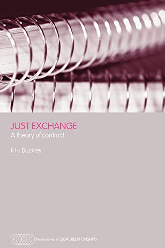 9780415700276: Just Exchange: A Theory of Contract (The Economics of Legal Relationships)