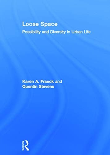 Imagen de archivo de Loose Space: Possibility and Diversity in Urban Life a la venta por Chiron Media