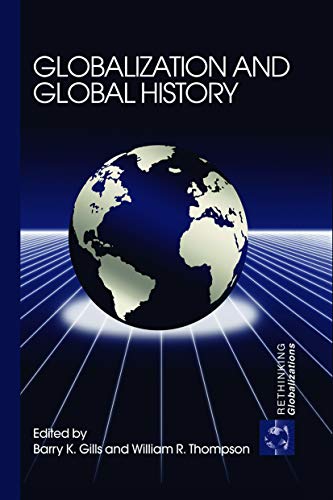 Stock image for Globalization and Global History (Rethinking Globalizations) for sale by ZBK Books