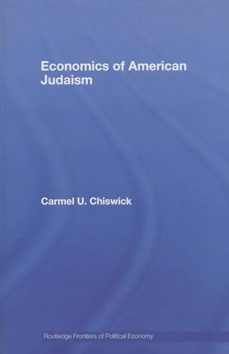 Beispielbild fr Economics of American Judaism (Routledge Frontiers of Political Economy) zum Verkauf von HPB-Red