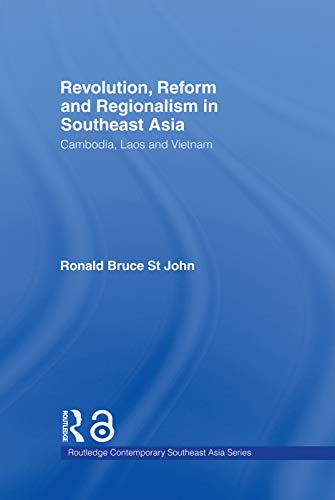 Imagen de archivo de Revolution, Reform and Regionalism in Southeast Asia : Cambodia, Laos and Vietnam a la venta por Better World Books