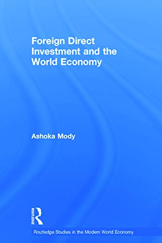 9780415701921: Foreign Direct Investment and the World Economy (Routledge Studies in the Modern World Economy)