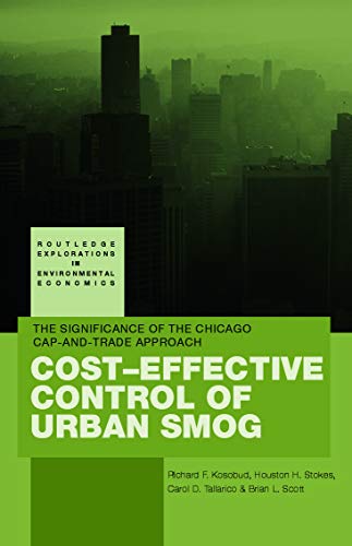 Beispielbild fr Cost-Effective Control of Urban Smog: The Significance of the Chicago Cap-and-Trade Approach (Routledge Explorations in Environmental Economics) zum Verkauf von HPB-Red