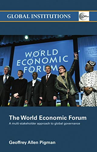 World Economic Forum A MultiStakeholder Approach to Global Governance Global Institutions - Geoffrey Allen Pigman