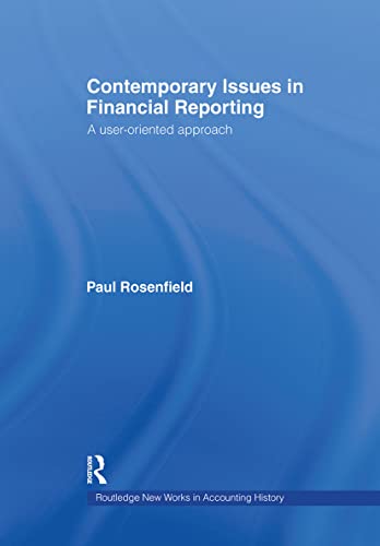 Imagen de archivo de Contemporary Issues in Financial Reporting: A User-Oriented Approach: A User-orientated Approach (Routledge New Works in Accounting History) a la venta por Chiron Media