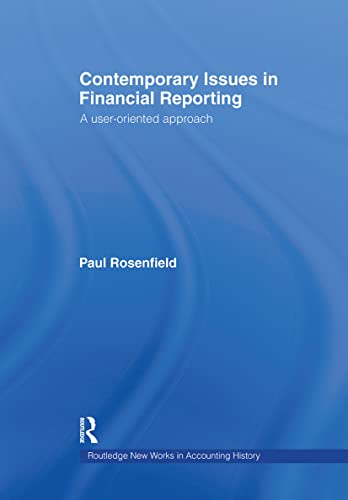9780415702065: Contemporary Issues in Financial Reporting: A User-Oriented Approach: 06 (Routledge New Works in Accounting History)