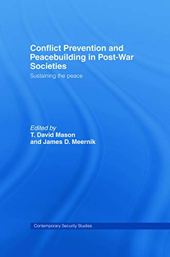 Stock image for Conflict Prevention and Peace-building in Post-War Societies: Sustaining the Peace (Contemporary Security Studies) for sale by Chiron Media