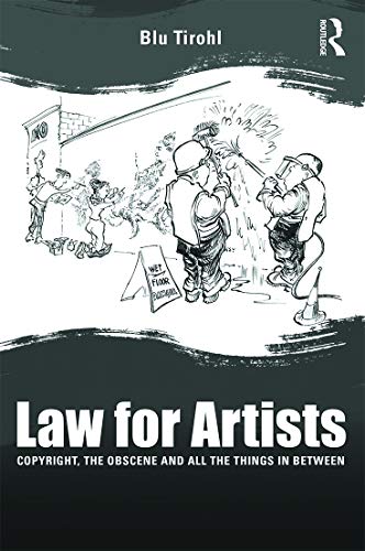 Beispielbild fr Law for Artists: Copyright, the obscene and all the things in between zum Verkauf von Blackwell's