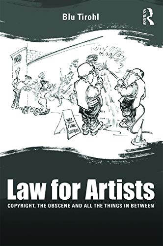 9780415702546: Law for Artists: Copyright, the obscene and all the things in between