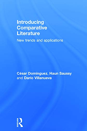 9780415702676: Introducing Comparative Literature: New Trends and Applications