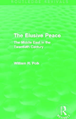 9780415702706: The Elusive Peace (Routledge Revivals): The Middle East in the Twentieth Century