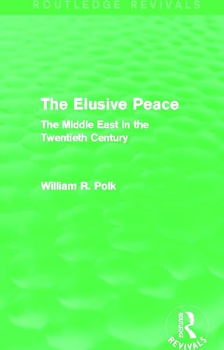 9780415702706: The Elusive Peace: The Middle East in the Twentieth Century