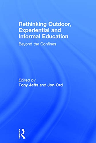 Stock image for Rethinking Outdoor, Experiential and Informal Education: Beyond the Confines for sale by Chiron Media