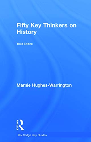 Beispielbild fr Fifty Key Thinkers on History (Routledge Key Guides) zum Verkauf von Chiron Media