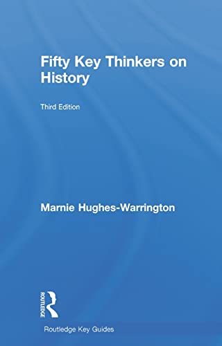 Imagen de archivo de Fifty Key Thinkers on History (Routledge Key Guides) a la venta por Chiron Media