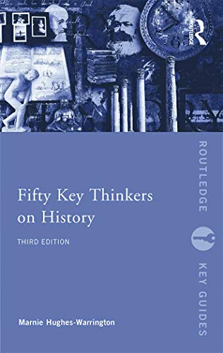 Beispielbild fr Fifty Key Thinkers on History (Routledge Key Guides) zum Verkauf von HPB-Red