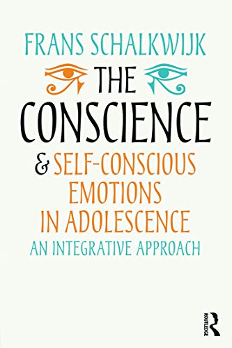 Beispielbild fr The Conscience and Self-Conscious Emotions in Adolescence: An integrative approach zum Verkauf von Blackwell's