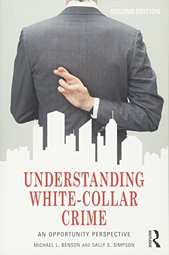 Beispielbild fr Understanding White-Collar Crime : An Opportunity Perspective zum Verkauf von Better World Books