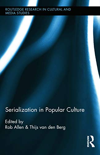 Imagen de archivo de Serialization in Popular Culture: 62 (Routledge Research in Cultural and Media Studies) a la venta por AwesomeBooks