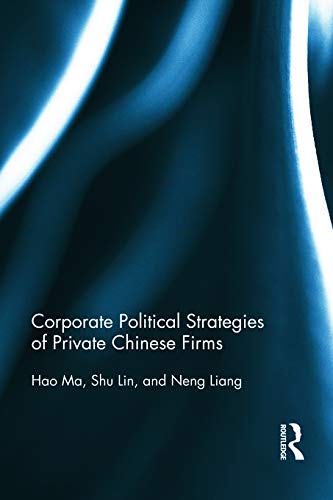 Imagen de archivo de Corporate Political Strategies of Private Chinese Firms a la venta por Chiron Media
