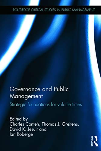 Beispielbild fr Governance and Public Management: Strategic Foundations for Volatile Times: 17 (Routledge Critical Studies in Public Management) zum Verkauf von Reuseabook