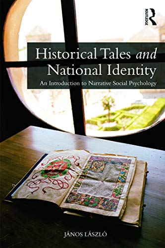 Beispielbild fr Historical Tales and National Identity: An introduction to narrative social psychology zum Verkauf von Blackwell's