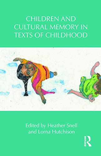 Imagen de archivo de Children and Cultural Memory in Texts of Childhood (Children's Literature and Culture) a la venta por Chiron Media