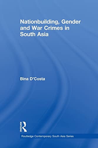 Stock image for Nationbuilding, Gender and War Crimes in South Asia (Routledge Contemporary South Asia Series) for sale by Chiron Media
