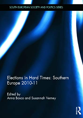 Imagen de archivo de Elections in Hard Times, Southern Europe 2010-11 a la venta por Blackwell's