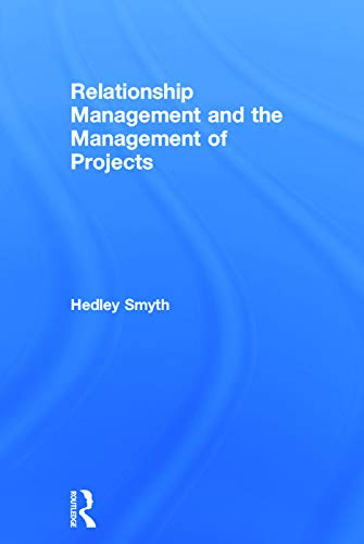 Imagen de archivo de Relationship Management and the Management of Projects a la venta por Chiron Media