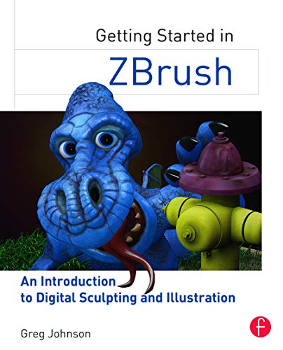 9780415705141: Getting Started in ZBrush: An Introduction to Digital Sculpting and Illustration