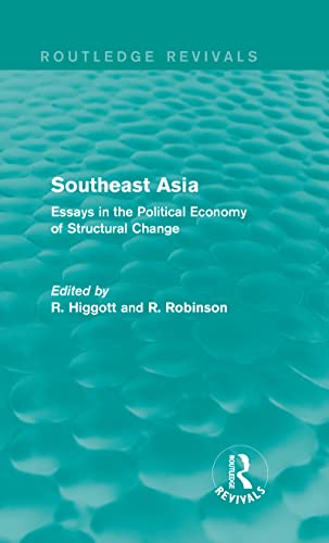 Imagen de archivo de Southeast Asia (Routledge Revivals): Essays in the Political Economy of Structural Change a la venta por Chiron Media