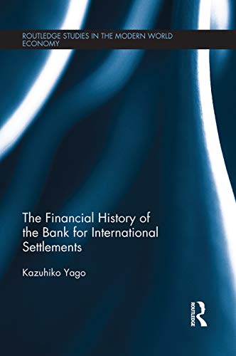 Imagen de archivo de The Financial History of the Bank for International Settlements a la venta por Chiron Media