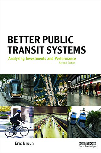 Imagen de archivo de Better Public Transit Systems: Analyzing Investments and Performance a la venta por Chiron Media