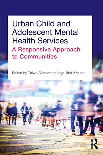 Imagen de archivo de Urban Child and Adolescent Mental Health Services: A Responsive Approach to Communities a la venta por Goldbridge Trading