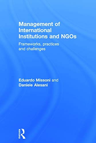 9780415706643: Management of International Institutions and NGOs: Frameworks, practices and challenges