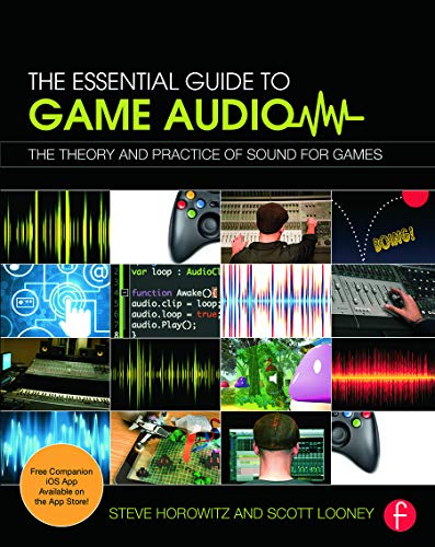 9780415706704: The Essential Guide to Game Audio: The Theory and Practice of Sound for Games