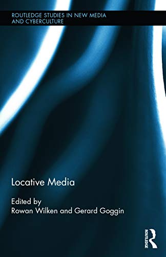 9780415707084: Locative Media: 22 (Routledge Studies in New Media and Cyberculture)