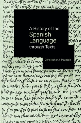 A History of the Spanish Language through Texts (9780415707121) by Pountain, Christopher J.