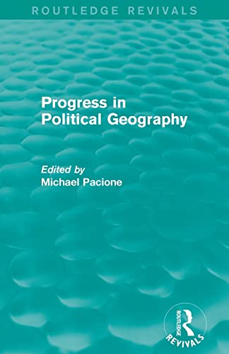 Beispielbild fr Progress in Political Geography (Routledge Revivals) zum Verkauf von Blackwell's
