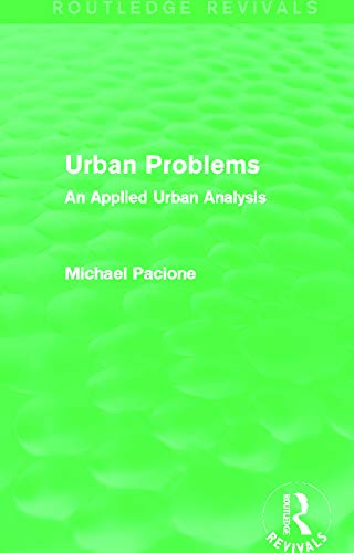 Imagen de archivo de Urban Problems (Routledge Revivals): An Applied Urban Analysis a la venta por Blackwell's
