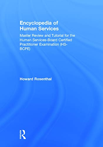 9780415707695: Encyclopedia of Human Services: Master Review and Tutorial for the Human Services-Board Certified Practitioner Examination (HS-BCPE)