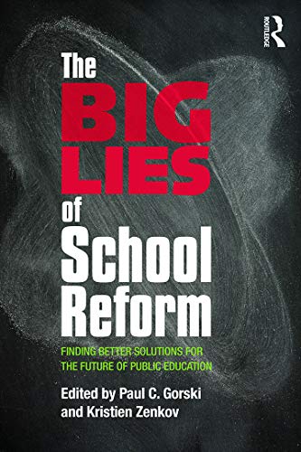 Imagen de archivo de The Big Lies of School Reform: Finding Better Solutions for the Future of Public Education a la venta por SecondSale