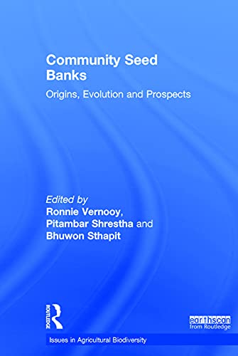 Stock image for Community Seed Banks: Origins, Evolution and Prospects (Issues in Agricultural Biodiversity) for sale by Chiron Media