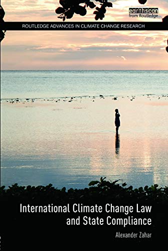 Stock image for International Climate Change Law and State Compliance (Routledge Advances in Climate Change Research) for sale by Chiron Media