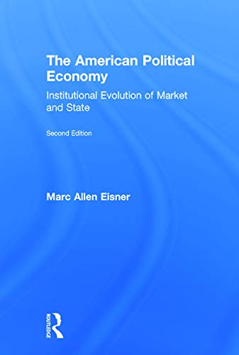 9780415708203: The American Political Economy: Institutional Evolution of Market and State