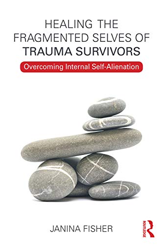 Stock image for Healing the Fragmented Selves of Trauma Survivors for sale by Blackwell's