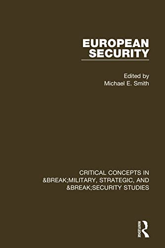 9780415708722: European Security: Critical Concepts in Military, Security and Strategic Studies (Critical Concepts in Military, Strategic, and Security Studies)
